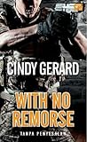 With No Remorse - Tanpa Penyesalan (Black Ops Inc., #6)