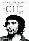 Il Che, mio fratello