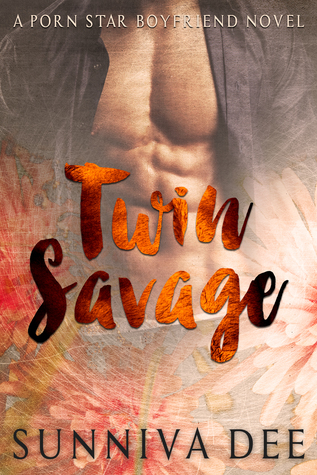 Twin Savage (Porn Star Boyfriends, #2)