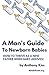 A Man's Guide to Newborn Babies: How To Thrive As A New Father When Baby Arrives! (A Dad's Guide)