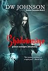 Shadowmage: Epic Sword and Sorcery Action Adventure (Xenkur Chronicles Book 2)