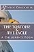 The Tortoise & The Eagle: A...