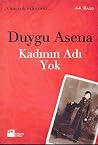 Kadının Adı Yok by Duygu Asena