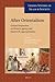 After Orientalism: Critical Perspectives on Western Agency and Eastern Re-appropriations (Leiden Studies in Islam and Society, 2)