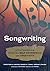 Songwriting: Strategies for Musical Self-Expression and Creativity (National Association for Music Education)
