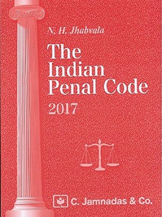 Jhabvala Law Series - Indian Penal Code [IPC] for BSL & LL.B by Noshirvan H. Jhabvala, C.Jamnadas & Co, 37th Edn. 2017 [Paperback] Noshirvan H. Jhabvala