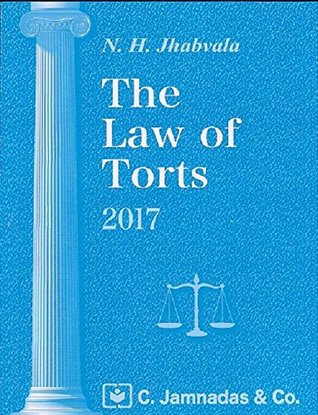 Jhabvala Law Series: Law of Torts for B.S.L & LL.B by Noshirvan H. Jhabvala, C.Jamnadas & Co., 2017 edition [Paperback] Noshirvan H. Jhabvala