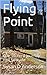 Flying Point by Susan D.  Anderson