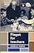 Piaget for Teachers by Hans G. Furth