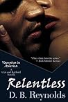 Relentless by D.B. Reynolds