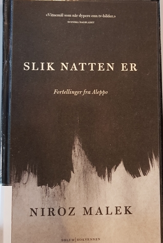 Slik natten er - Fortellinger fra Aleppo (Hardcover)