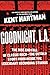 Goodnight, L.A.: The Rise a...