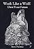Work Like a Wolf: Own Your ...