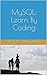 MySQL: Learn By Coding