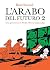 L'arabo del futuro 2: Una giovinezza in Medio Oriente (1984-1985)