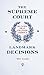The Supreme Court: Landmark Decisions: 20 Cases that Changed America
