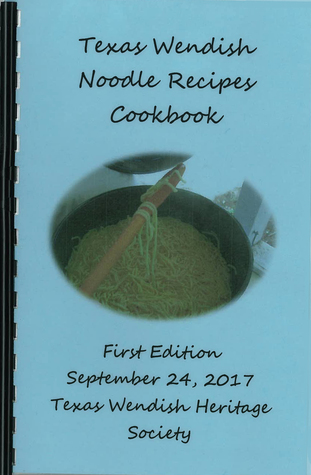 Texas Wendish Noodle Recipes Cookbook