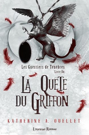La Quête du Griffon (Les Guerriers de Ténèbres, #1)