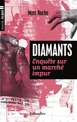 Diamants: Enquête sur un marché impur (Kindle Edition)