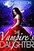 The Vampire's Daughter by Leigh  Anderson