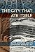The City That Ate Itself: Butte, Montana and Its Expanding Berkeley Pit (Mining and Society Series)