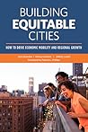 Building Equitable Cities: How to Drive Economic Mobility and Regional Growth