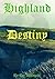 Highland Destiny (Highland,...