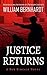 Justice Returns (Ben Kincaid #19) by William Bernhardt