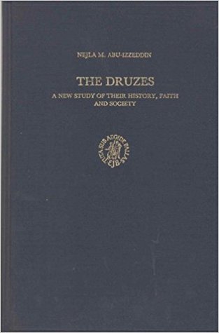 The Druzes: A New Study of Their History, Faith and Society (Hardcover)