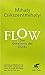 Flow: Das Geheimnis des Glücks