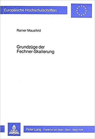 Grundzüge der Fechner-Skalierung: Prinzipien der Konstruktion psychophysikalischer Diskriminationsskalen