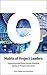 9 Habits of Project Leaders: Experience- and Data-Driven Practical Advice in Project Execution