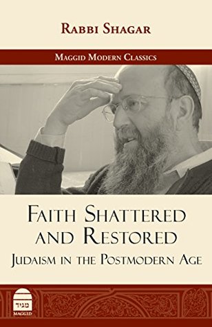 Cover of Faith Shattered and Restored: Judaism in the Postmodern Age (Maggid Modern Classics)