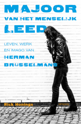 Majoor van het menselijk leed: leven, werk en imago van Herman Brusselmans