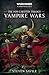 Vampire Wars (Warhammer Chronicles #3)