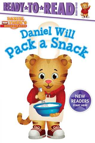 Daniel Will Pack a Snack: Ready-to-Read Ready-to-Go! (Daniel Tiger's Neighborhood)