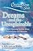 Chicken Soup for the Soul: Dreams and the Unexplainable: 101 Eye-Opening Stories about Premonitions and Miracles