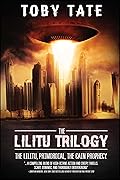 The Lilitu Trilogy: The Lilitu, Primordial, The Cain Prophecy