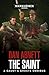 The Saint (Gaunt's Ghosts #4-7)