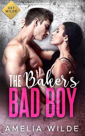The Baker's Bad Boy (Get Wilde #2)