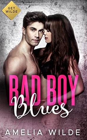 Bad Boy Blues (Get Wilde #3)