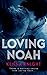 Loving Noah by Kenna Knight