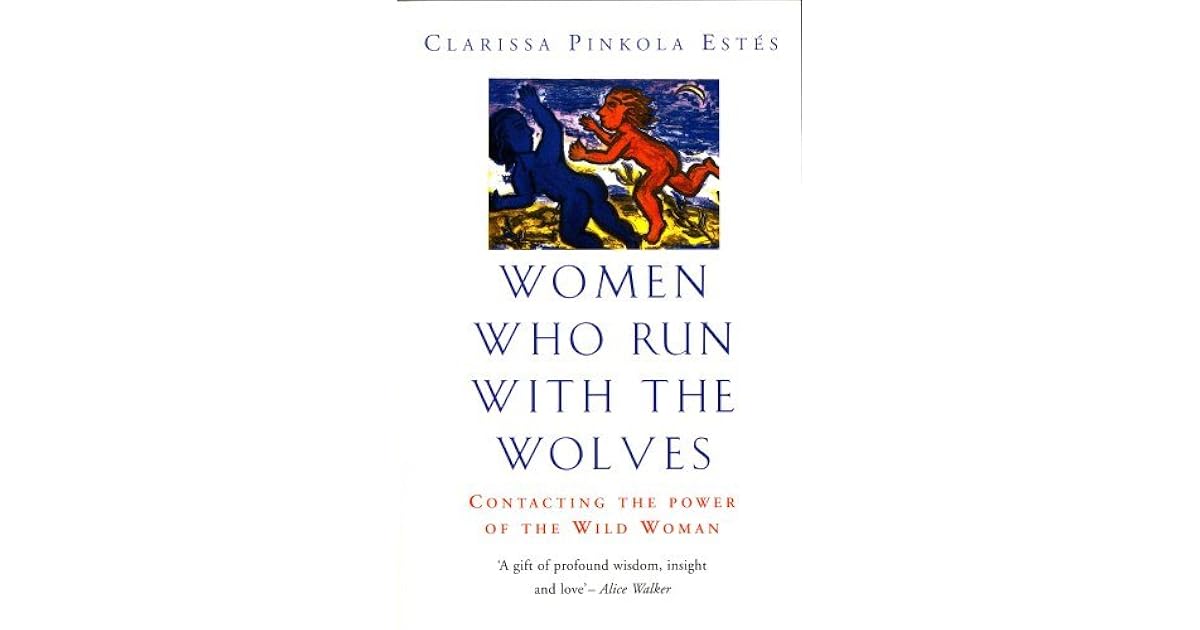 Women Who Run With The Wolves