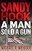 Sandy Hook: A Man Sold A Gun (Guns in America Book 7)