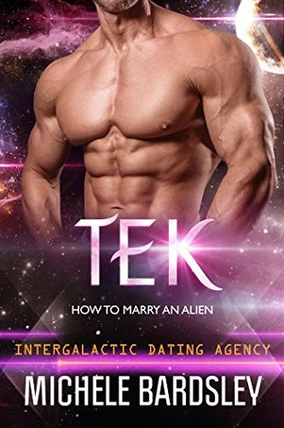Tek (How to Marry an Alien, #1; Intergalactic Dating Agency, #32)