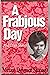A Frabjous Day and Other St...