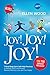Joy! Joy! Joy!: 7 Mind Body...