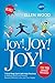 Joy! Joy! Joy!: 7 Mind Body Spirit Self-Help Practices to Relieve Stress and Anxiety, Reverse Memory Loss and Live Happy - I Did It! You Too Can Bust the Blues