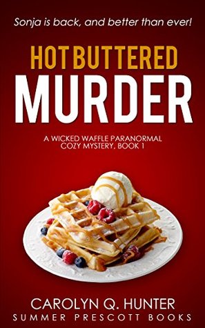 Hot Buttered Murder (Wicked Waffle Mysteries #1)