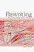 Rewriting: How to Do Things with Texts